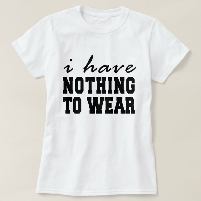 Je N'Ai Rien À Porter Sur Tumblr T-Shirt (Design devant)