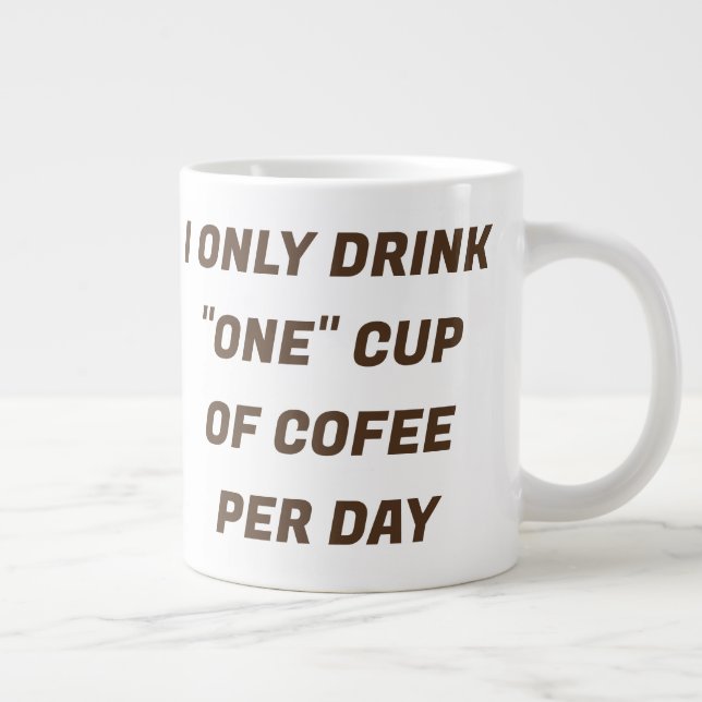 Je ne bois qu'une tasse de café par jour de Mug PE (Droite)