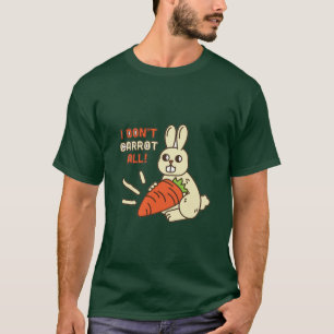 Je ne carotte pas du tout T-shirt