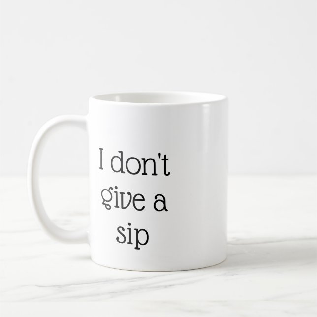 Je Ne Donne Pas De Mug De Sip (Gauche)