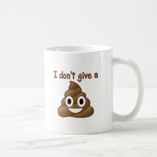 Je ne donne pas une tasse de Poo