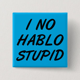 Je ne parle pas bêtement Badge Pin Bouton Drôle
