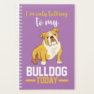 Je Ne Parle Qu'À Mon Bulldog Anglais