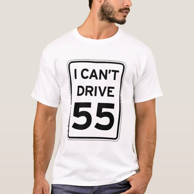 Je ne peux pas conduire le T-shirt 55 (Devant)