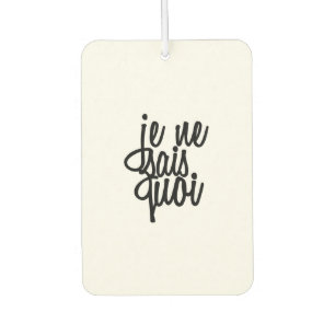 "Je Ne Sais Quoi" French Quote Air Freshener