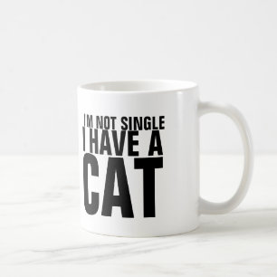 Je ne suis pas célibataire j'ai un chat - tasse d