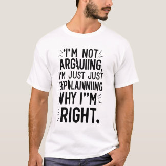 Je ne suis pas en train d'expliquer juste T-Shirt