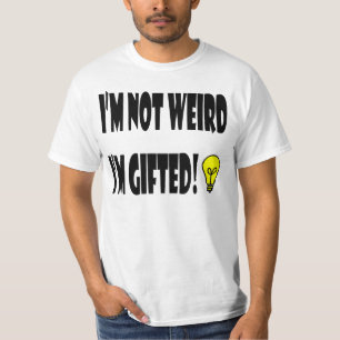 Je ne suis pas étrange, je suis T-shirt doué