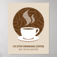Je ne suis pas Quitter Coffee Art Poster Imprimer