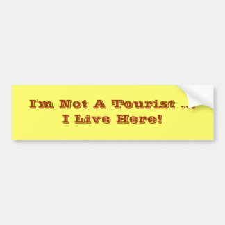 Je ne suis pas un touriste je vis ici Sticker pare