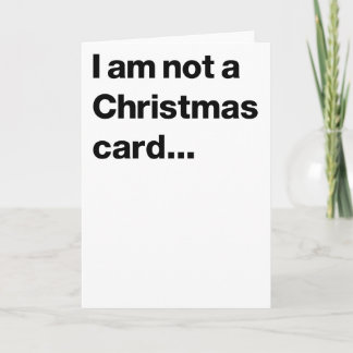 Je ne suis pas une carte de Noël...