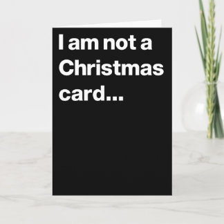 Je ne suis pas une carte de Noël...