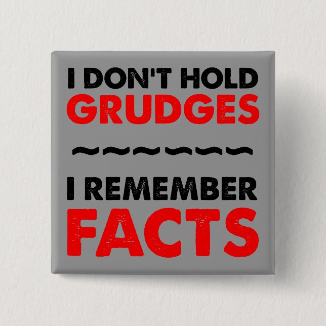 Je ne tiens pas Grudges Funny Button Badge Pin (Devant)