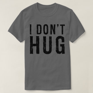 je n'étreins pas le T-shirt affligé drôle