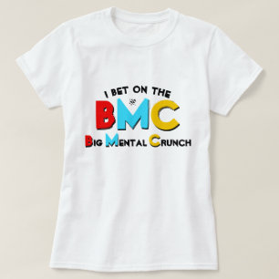 Je parie sur le T-shirt Big Mental Crunch