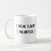 Je parle couramment la mug volontaire