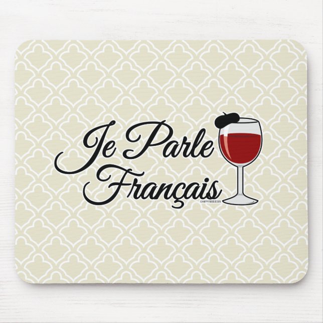 Je Parle Francais I speak French wine glass beret Mouse Pad (Front)