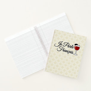 Je Parle Francais I speak French wine glass beret Notebook