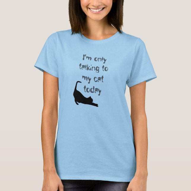 "Je parle seulement T-shirt à mon chat (Devant)