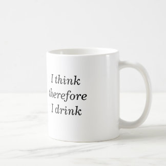 Je pense que par conséquent je bois la tasse