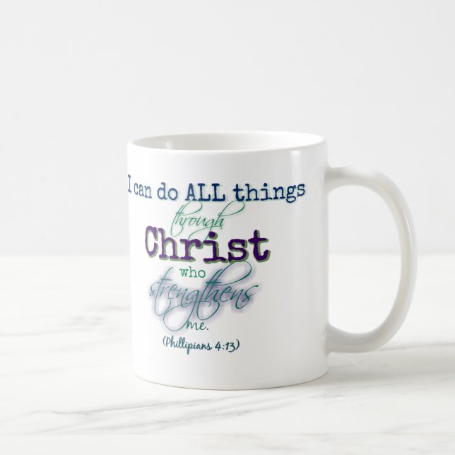 Je peux faire tout par Christ- Mug (Droite)