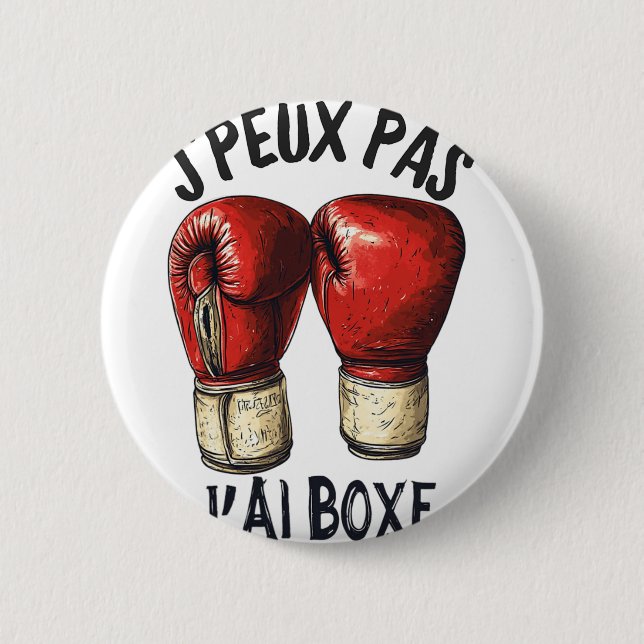 Je Peux Pas J'ai Boxing Boxer Funny  2 Inch Round Button (Front)