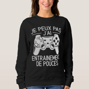 Je Peux Pas J'ai Thumb Training Console Player Sweatshirt