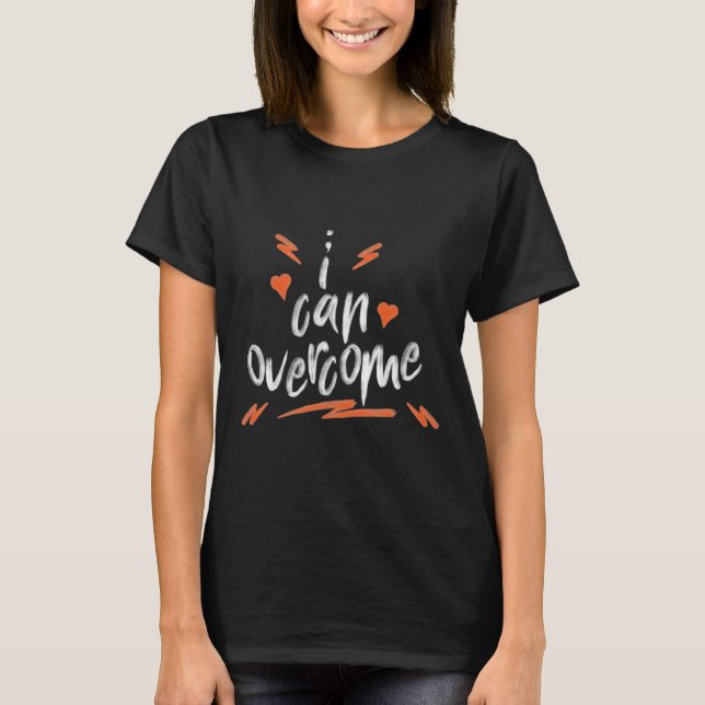je peux surmonter le T-shirt (Devant)