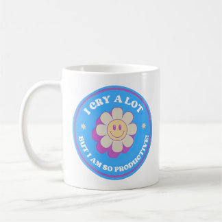 Je pleure beaucoup mais je suis si productif Mug