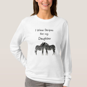Je porte des rayures pour ma fille T-shirt de sens
