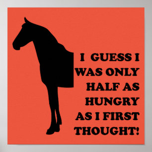 Je Pourrais Manger Un Cheval Affiche Signe Drôle