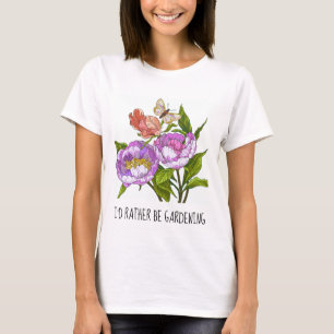 Je préfère jardiner ; jolie T-shirt fleuri