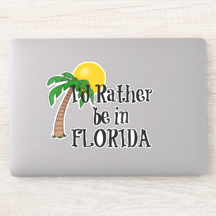 Je préférerais être en Floride Sticker