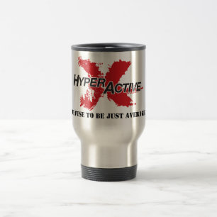 "Je refuse d'être juste" la tasse de motivation