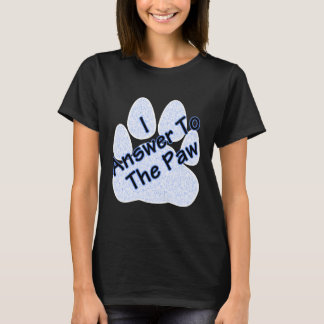 Je Réponds Au Patte Sur Patte T-Shirt Femme