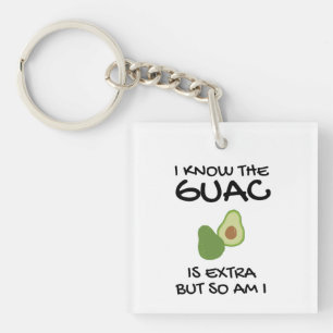 Je Sais Que Le Guac Est Extra Mais Moi Aussi