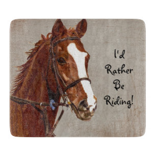 Je serais plutôt planche à découper de cheval