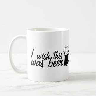 Je souhaite que c'ait été tasse de café de bière