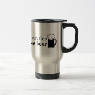Je souhaite que c'ait été tasse de voyage de bière
