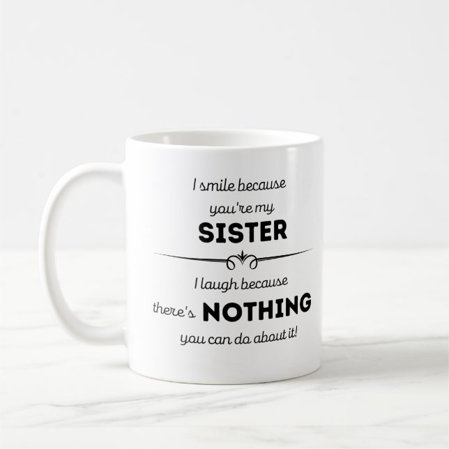 Je souris parce que tu es ma soeur mug (Gauche)