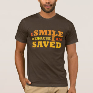 Je souris puisque je suis T-shirt chrétien sauvé