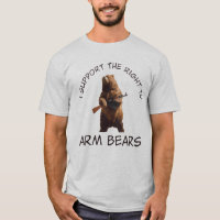 Je soutiens le droit d'armer les ours T-shirt