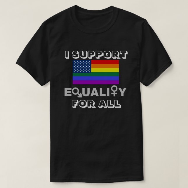 JE SOUTIENS L'ÉGALITÉ POUR TOUS LES T-shirts (Design devant)