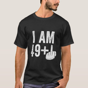 Je Suis 49 Plus T-shirt À Doigt Moyen 50E Annivers