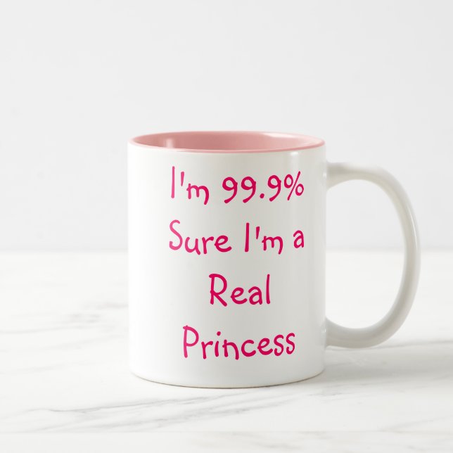 Je suis 99,9% sûrs je suis une vraie princesse Mug (Droit)