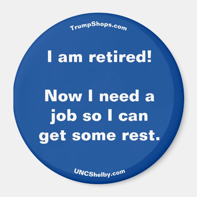 Je suis à la retraite ! Aimant Réfrigérateur (Devant)