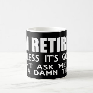Je suis à la retraite sauf s'il s'agit de golf Mug