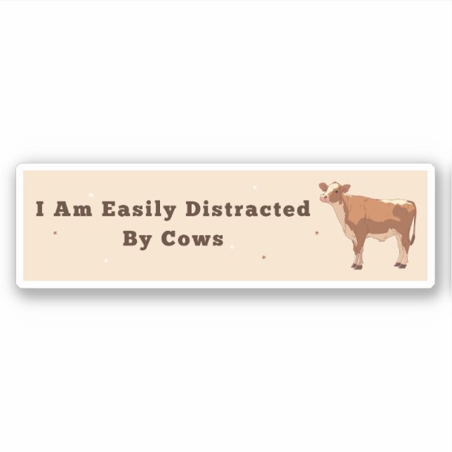 Je Suis Aisément Distrait Par Un Sticker À Vaches  (Devant)