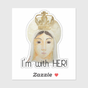 Je suis avec elle - Sticker Notre Dame de Fatima