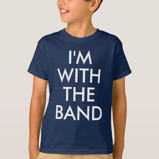 Je suis avec le groupe | T-shirt enfant garçon ou  (Devant)